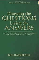knowing the Questions, Living the Answers: A Jungian Guide Through the Paradoxes of Peace, Conflict and Love that Mark a Lifetime